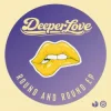 Deeperlove - Round And Round
