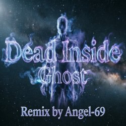 Portada Dead Inside - Ghost (Remix by Angel-69)