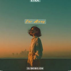 Portada Dj Bobojon - Far Away ( Original Mix)
