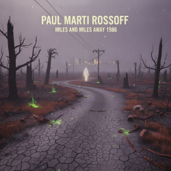 Portada Paul Marti Rossoff - Miles and Miles Away 1986 (Symphonic version 2019)