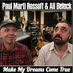Portada P. M. Rossoff & All Beluck - Make My Dreams Come True. Remastered with overdubbing 2019