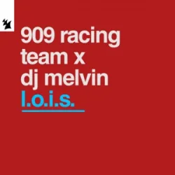 Portada 909 RACING TEAM & DJ Melvin - L.O.I.S.