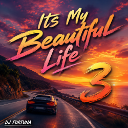Portada DJ FORTUNA - Its My Beautiful Life 3