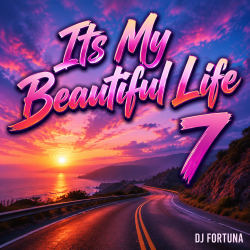 Portada DJ FORTUNA - Its My Beautiful Life 7