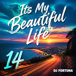 Portada DJ FORTUNA - Its My Beautiful Life 14