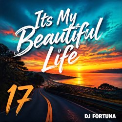 Portada DJ FORTUNA - Its My Beautiful Life 17