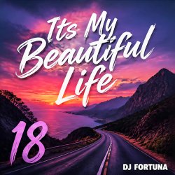Portada DJ FORTUNA - Its My Beautiful Life 18