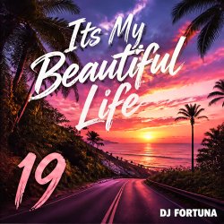 Portada DJ FORTUNA - Its My Beautiful Life 19