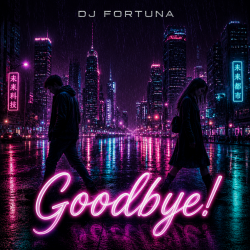Portada DJ FORTUNA - Goodbye!