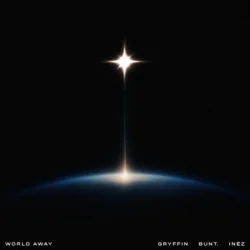 Portada Gryffin & BUNT. & Inéz - World Away