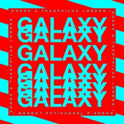 Portada Kungs & Theophilus London & Mind Enterprises - Galaxy