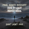 Portada P.M.Rossoff & DDD Project - Don't Don't 1997. Remix 2026 P.M.Rossoff & DDD Project - Don't Don't 1997. Remix 2026