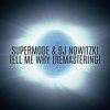 Portada Supermode & DJ Nowitzki - Tell me why (Remastering) Supermode & DJ Nowitzki - Tell me why (Remastering)