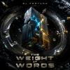 Portada DJ FORTUNA - The Weight of Words DJ FORTUNA - The Weight of Words