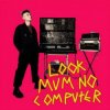 LOOK MUM NO COMPUTER - Eins, Zwei, Drei