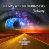 Portada The Man; The Oranges Eyes - Infinity (One Man Sound Remix) The Man; The Oranges Eyes - Infinity (One Man Sound Remix)