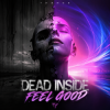 Portada Dead Inside - Feel Good Dead Inside - Feel Good