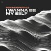 Portada Soundsperale - I Wanna Be My Self (Radio Edit) Soundsperale - I Wanna Be My Self (Radio Edit)