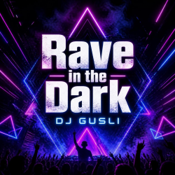 Portada DJ GUSLI - Rave in the Dark