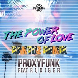 Portada Proxyfunk; Rudiger - Power Of Love (KaktuZ Remix)