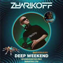 Portada DJ Zharikoff - Deep Weekend Выпуск #311