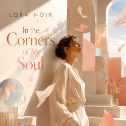 Portada LORA NOIR - “In the Corners of My Soul”/«В уголках моей души»