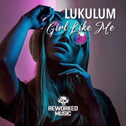 Portada Lukulum - Girl Like Me (Extended Mix)