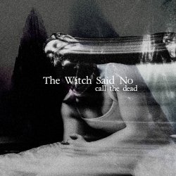 Portada The Witch Said No - Call the Dead