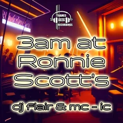 Portada DJ-Flair, MC-IC - 3am at Ronnie Scotts