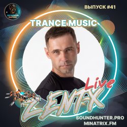 Portada ZENT-X Live - Trance Music Выпуск #41