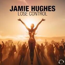 Portada Jamie Hughes - Lose Control (Extended Mix)