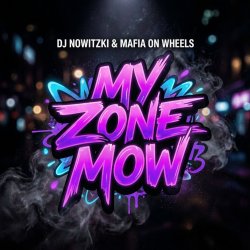 Portada DJ Nowitzki & Mafia On Wheels - My zone mow
