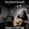 Portada Paul Marti Rossoff - Mystery of Lane 1985. Nottingham studio demo 1989. Remastered 2026 Paul Marti Rossoff - Mystery of Lane 1985. Nottingham studio demo 1989. Remastered 2026