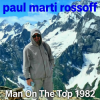 Portada Paul Marti Rossoff - Man On The Top 1982. Covid on-line recorded 2020 Paul Marti Rossoff - Man On The Top 1982. Covid on-line recorded 2020