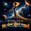 Portada DJ-Lion- Л. Е. В. - My slow space reggae DJ-Lion- Л. Е. В. - My slow space reggae