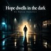 Portada DJ Katya Kadykov - Hope dwells in the dark DJ Katya Kadykov - Hope dwells in the dark
