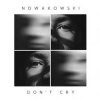 Portada Nowakowski - Don't Cry Nowakowski - Don't Cry