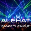 Portada ALEHAT - Dance the Night ALEHAT - Dance the Night