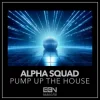 Portada Alpha Squad - Pump Up The House Alpha Squad - Pump Up The House