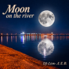 Portada DJ-Lion- Л. Е. В. - Moon on the river DJ-Lion- Л. Е. В. - Moon on the river