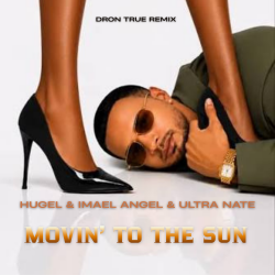 Portada Movin' To The Sun (DRoN TRuE Remix)