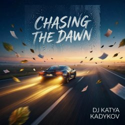 Portada DJ Katya Kadykov - Chasing the Dawn