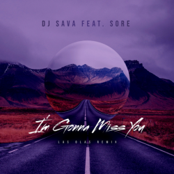 Portada DJ Sava feat. Sore - I'm Gonna Miss You (Las Olas Remix)