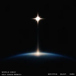 Portada Gryffin & BUNT. & Inéz - World Away (Ely Oaks Remix)