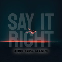Furtado, Enigma, DJ Nowitzki - Say It Right (2026)