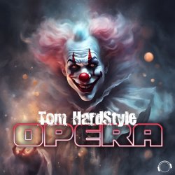 Portada Tom HardStyle - Opera (Extended Mix)