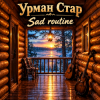 Portada Урман Стар - Sad routine Урман Стар - Sad routine