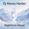 Portada Dj Alexey Harder - Nighttime Mood Dj Alexey Harder - Nighttime Mood