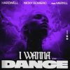 Cover Hardwell, Nicky Romero, Meryll - I Wanna Dance Hardwell, Nicky Romero, Meryll - I Wanna Dance