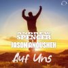 Andrew Spencer, Jason Anousheh - Auf Uns (Extended Mix)